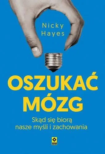 Książka - Oszukać mózg. Skąd się biorą nasze myśli i zachowania