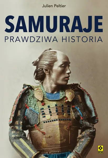 Książka - Samuraje. Prawdziwa historia