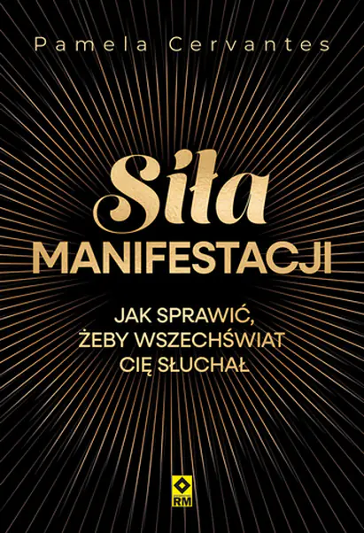 Książka - Siła manifestacji Jak sprawić żeby wszechświat cię słuchał
