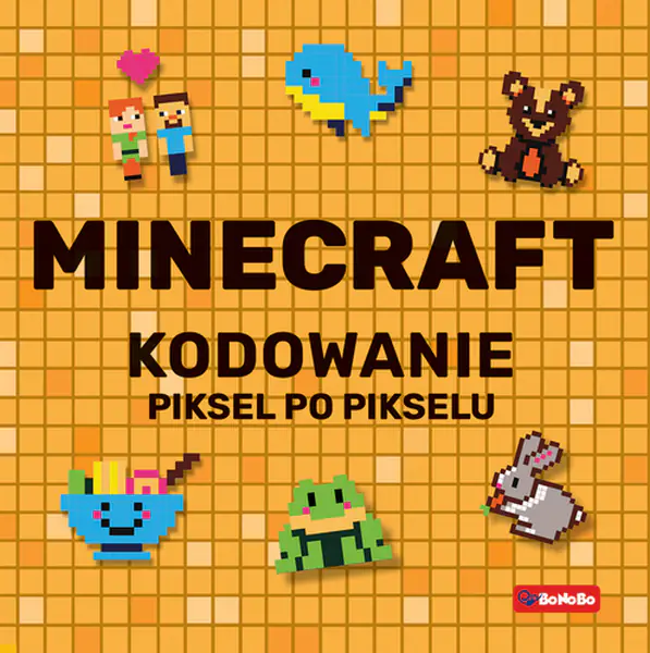 Książka - Minecraft. Kodowanie piksel po pikselu