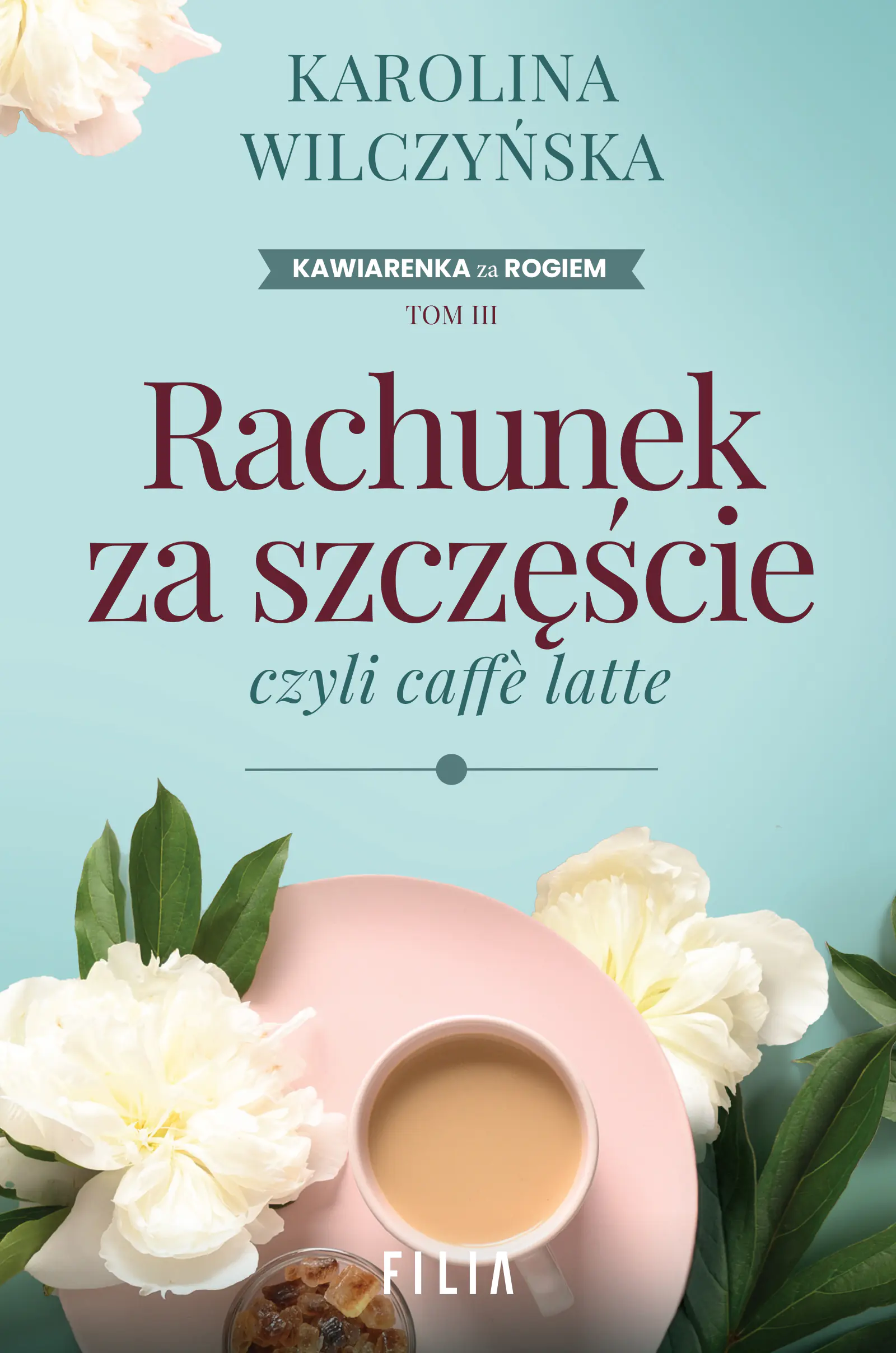 Książka - Rachunek za szczęście, czyli caffe latte. Cykl Kawiarenka za rogiem