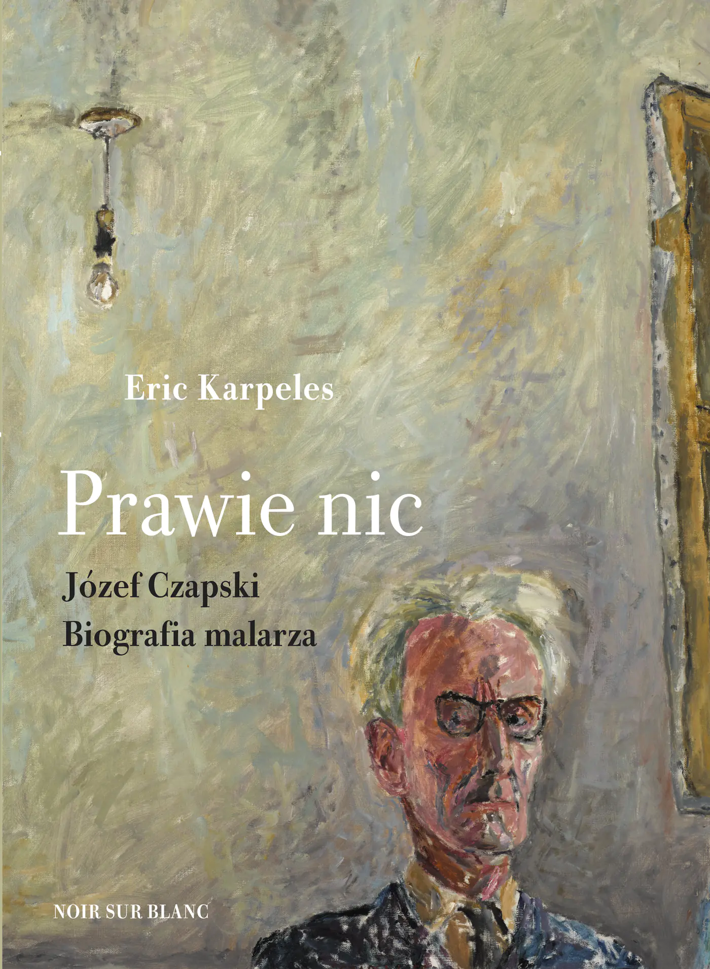 Książka - Prawie nic. Józef Czapski. Biografia malarza