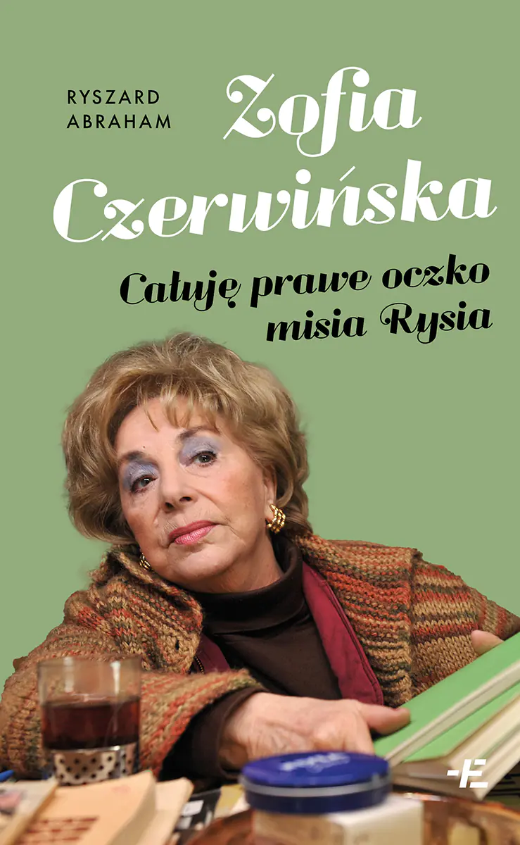 Książka - Zofia Czerwińska. Całuję prawe oczko misia Rysia
