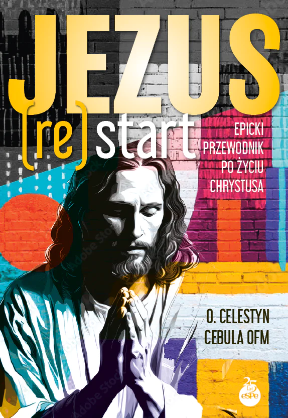 Książka - Jezus (Re)Start. Epicki przewodnik po życiu Chrystusa
