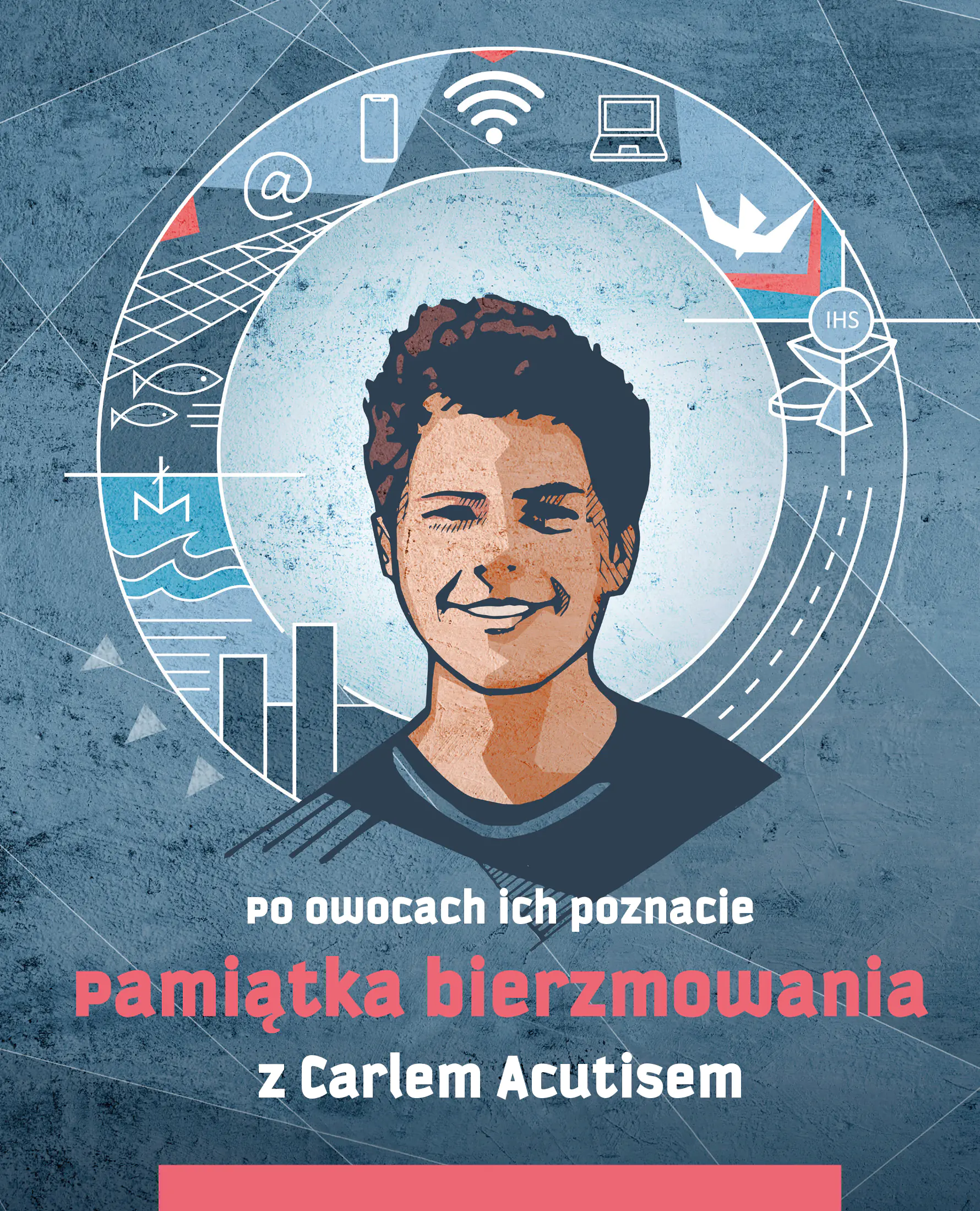 Książka - Pamiątka bierzmowania z Carlem Acutisem. Po owocach ich poznacie