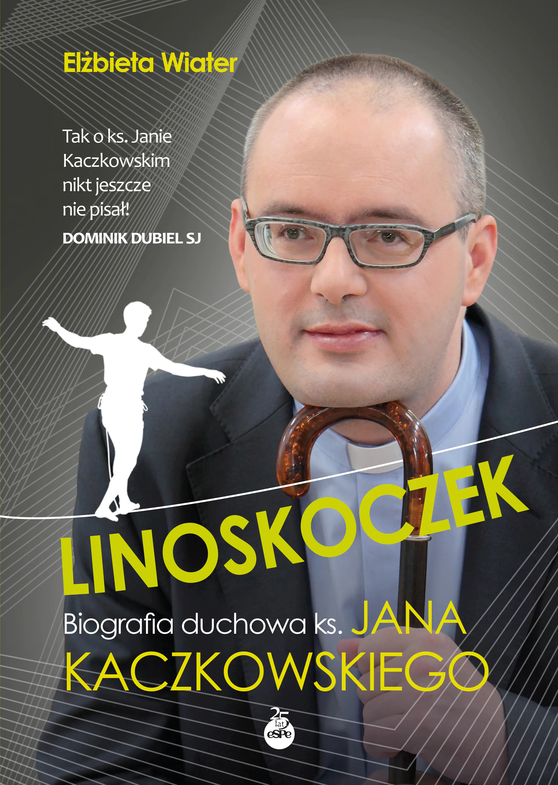 Książka - Linoskoczek. Biografia duchowa ks. Jana Kaczkowskiego