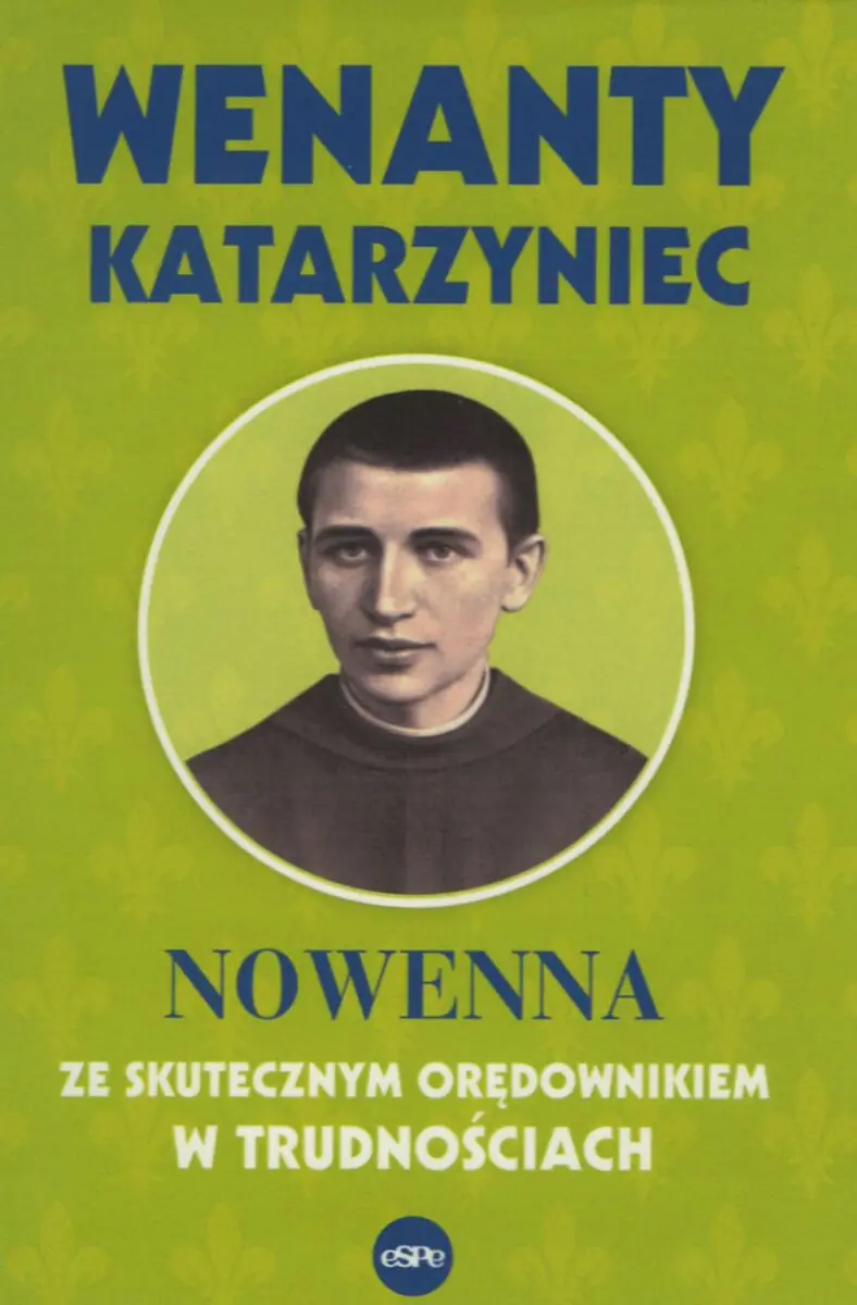 Książka - Wenanty Katarzyniec. Nowenna ze skutecznym orędownikiem w trudnościach