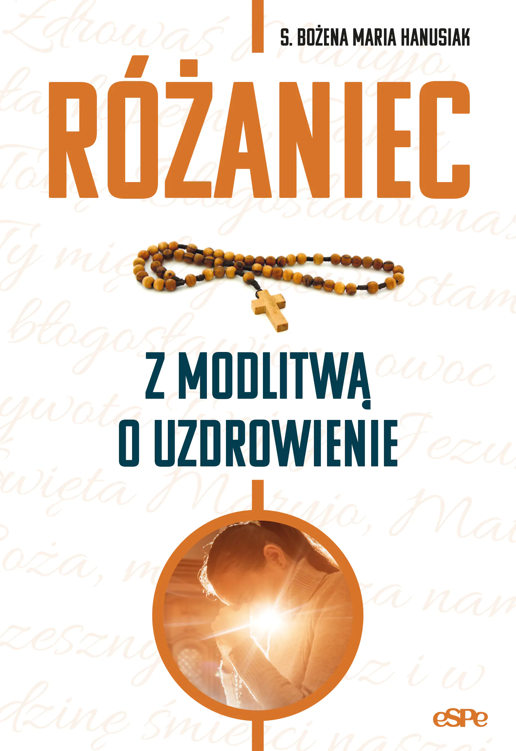 Książka - Różaniec z modlitwą o uzdrowienie
