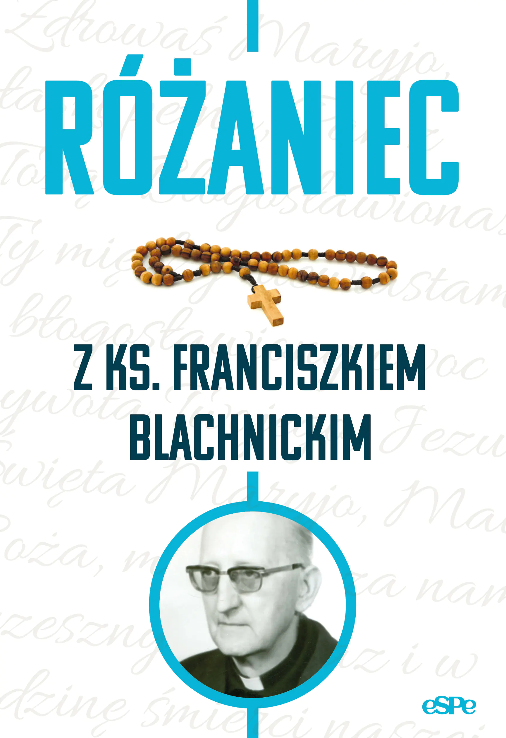 Książka - Różaniec z ks. Franciszkiem Blachnickim