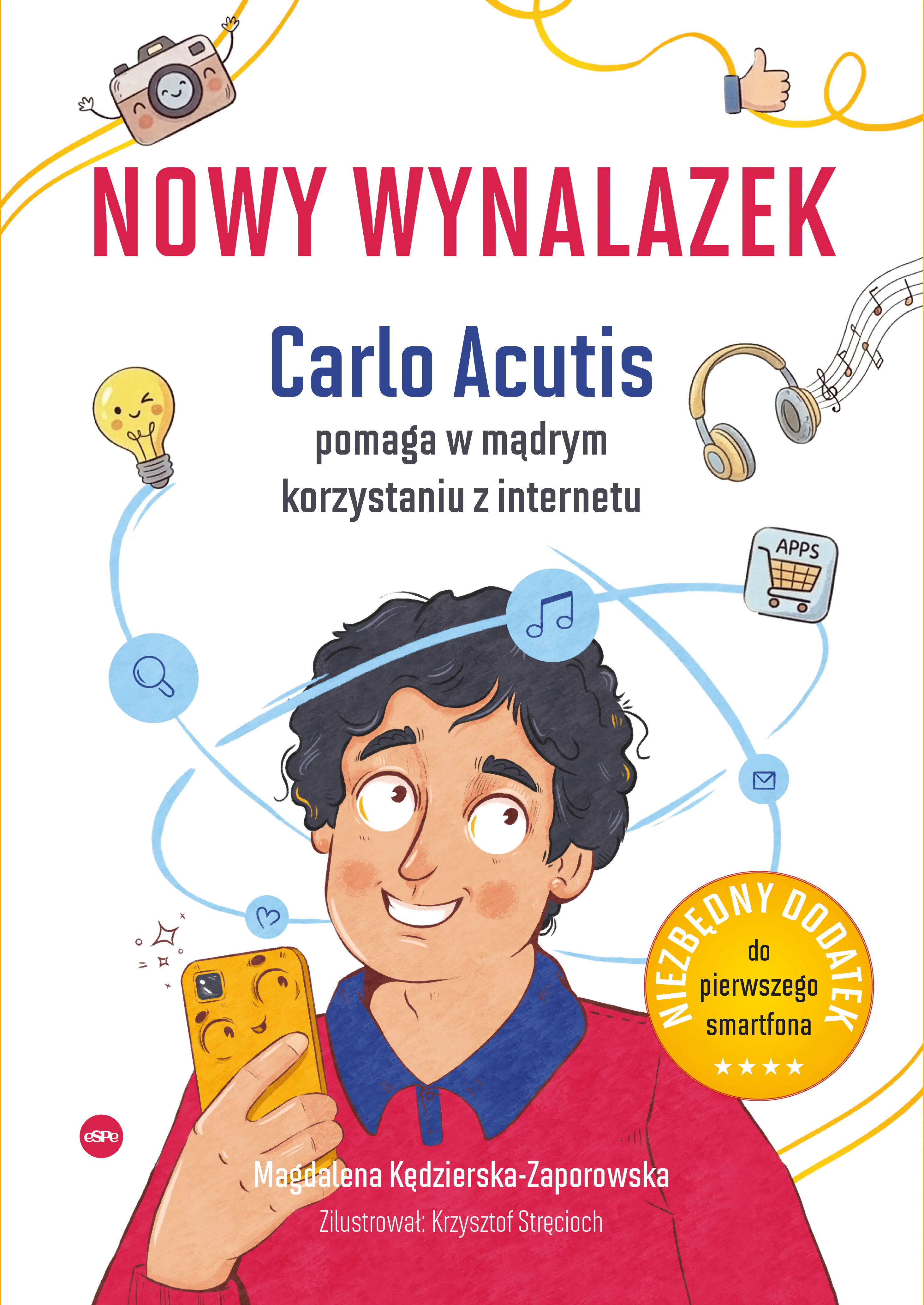 Książka - Nowy wynalazek. Carlo Acutis pomaga w mądrym korzystaniu z internetu