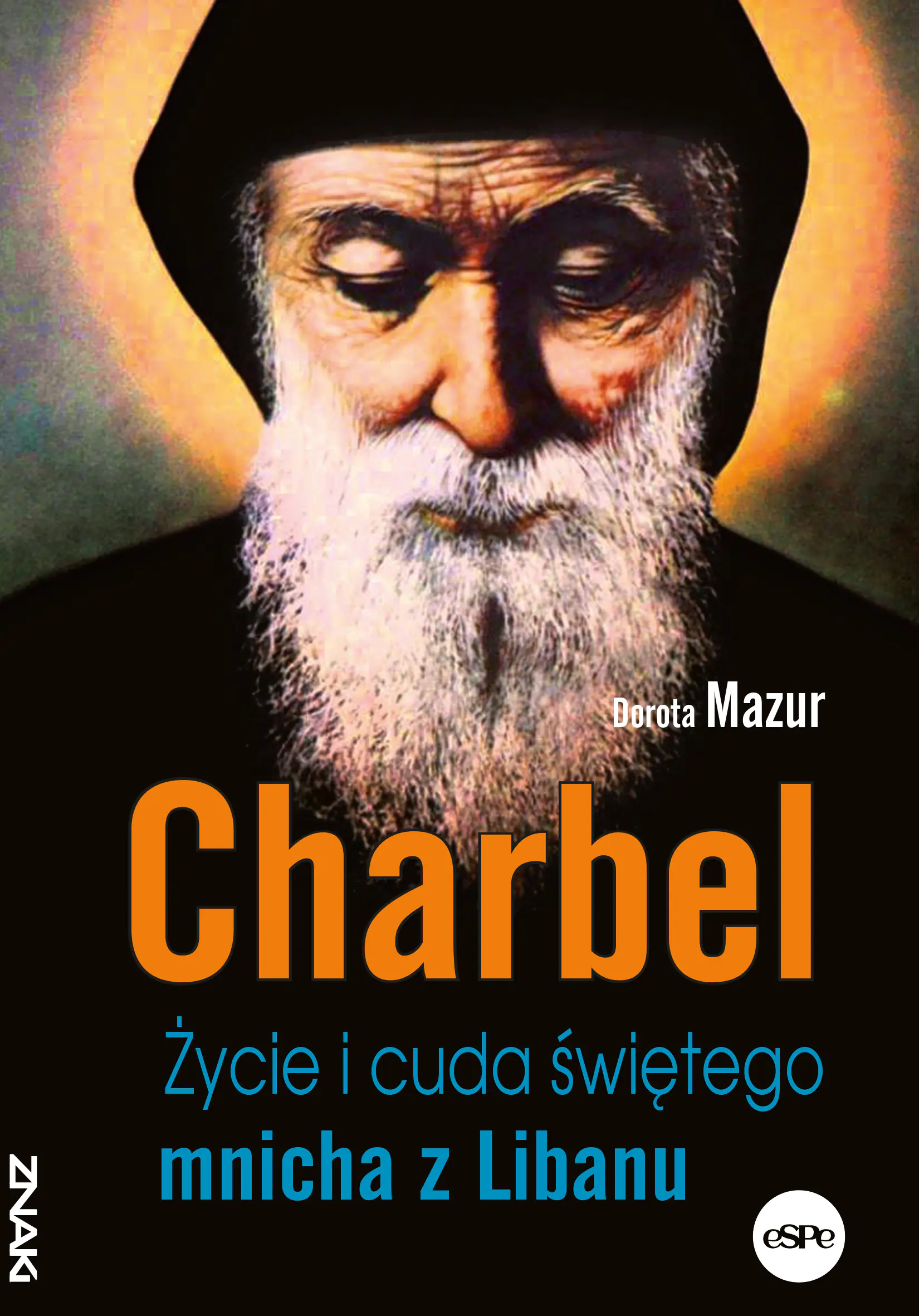 Książka - Charbel. Życie i cuda świętego mnicha z Libanu