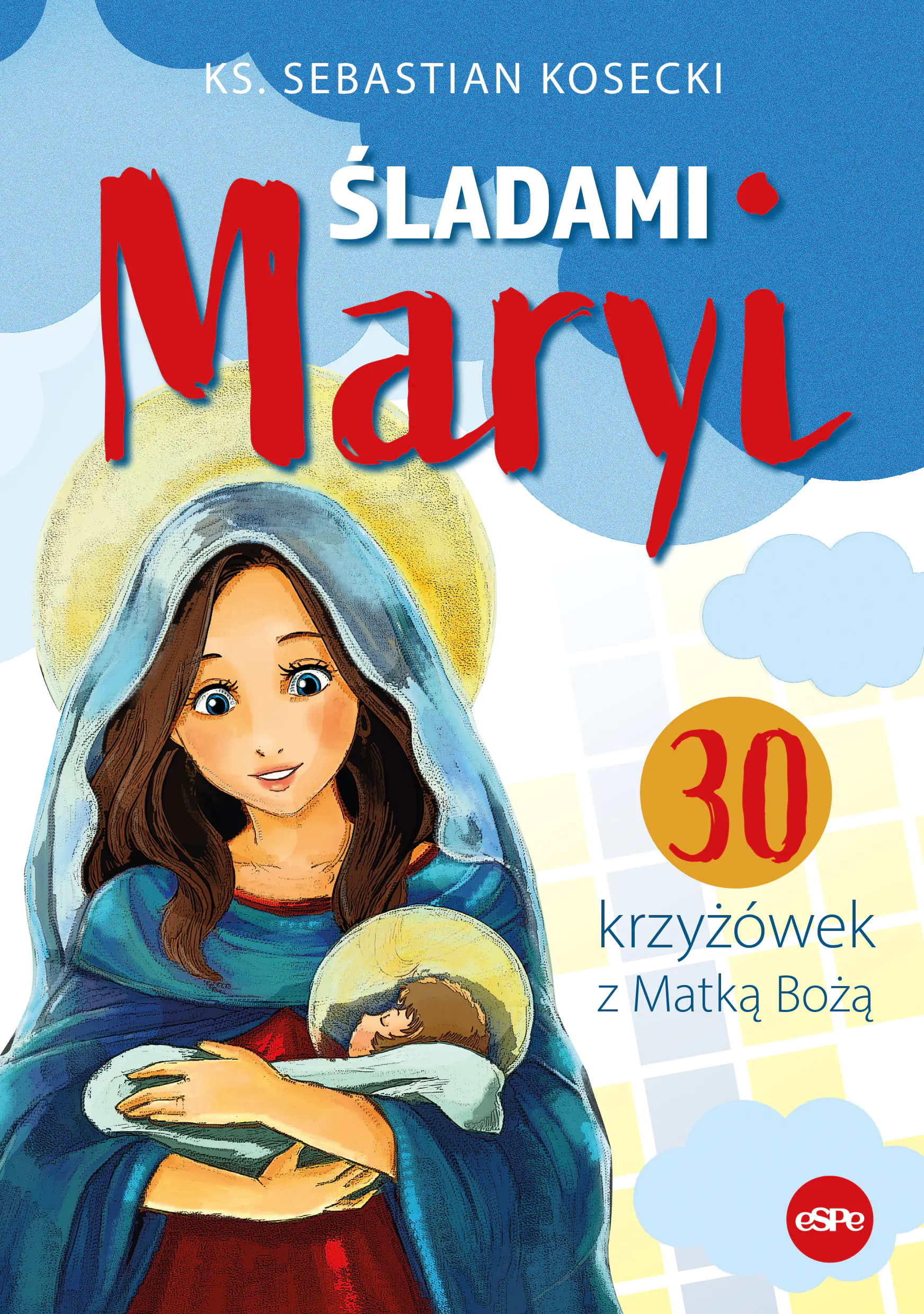 Książka - Śladami Maryi. 30 Krzyżówek z Matką Bożą
