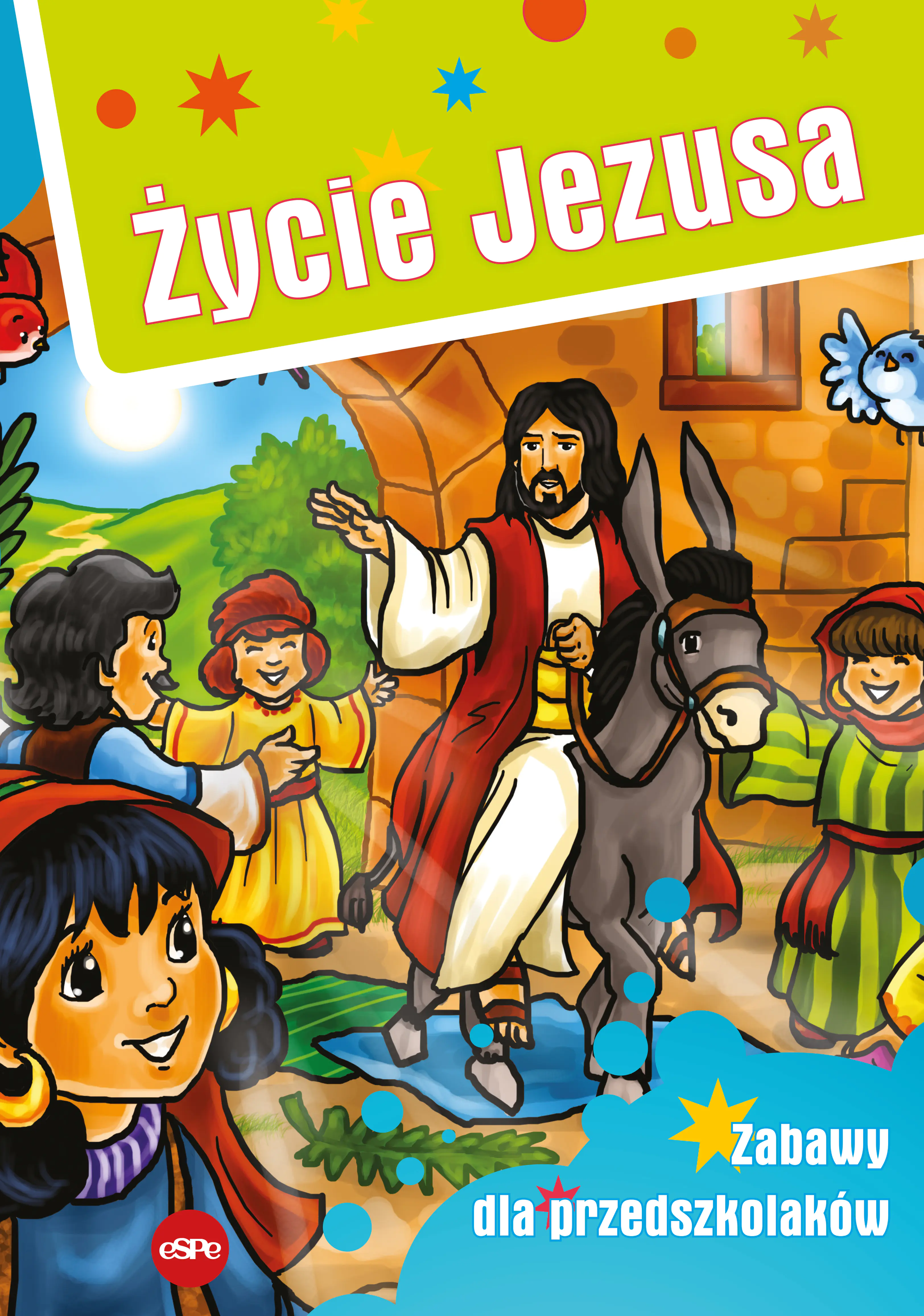 Książka - Życie Jezusa. Zabawy dla przedszkolaków