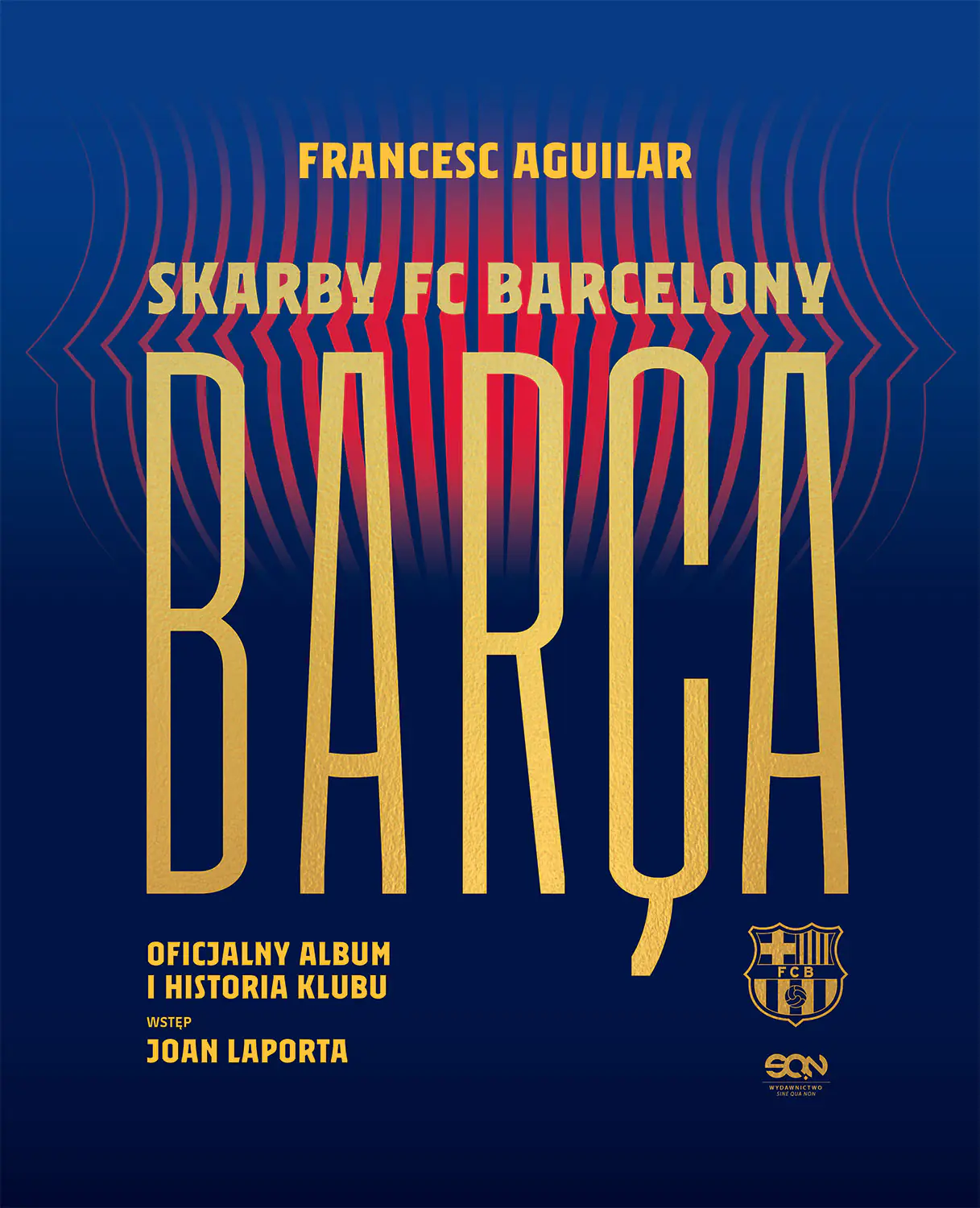 Książka - Barça. Skarby FC Barcelony. Oficjalny album i historia klubu