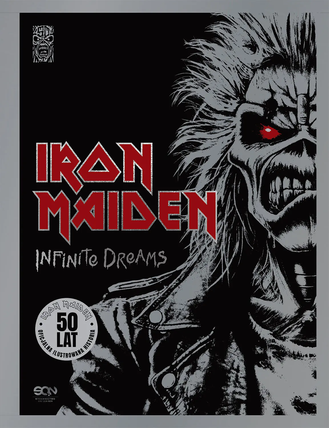 Książka - Iron Maiden. Infinite Dreams. Oficjalna ilustrowana historia
