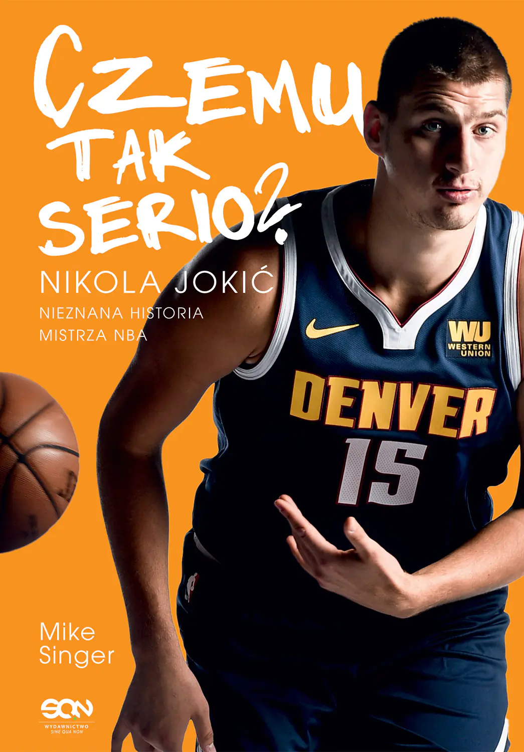 Książka - Czemu tak serio? Nikola Jokić. Nieznana historia mistrza NBA