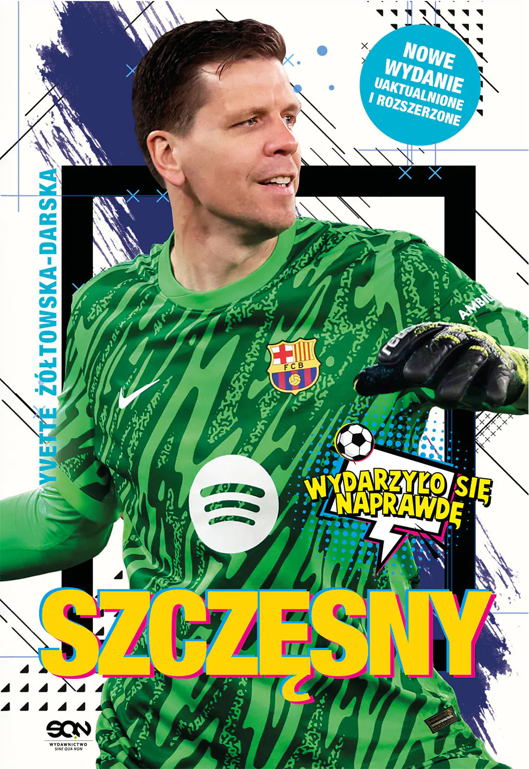 Książka - Szczęsny. Chłopak, który odważył się być bramkarzem