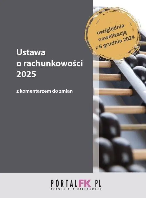 Książka - Ustawa o rachunkowości 2025 z komentarzem do zmian