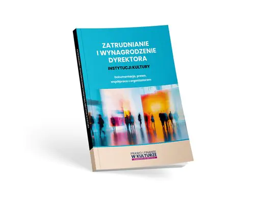 Książka - Zatrudnianie i wynagrodzenie dyrektora instytucji
