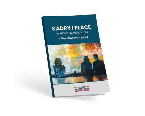Książka - Kadry i płace w instytucjach kultury - 50 praktycznych porad