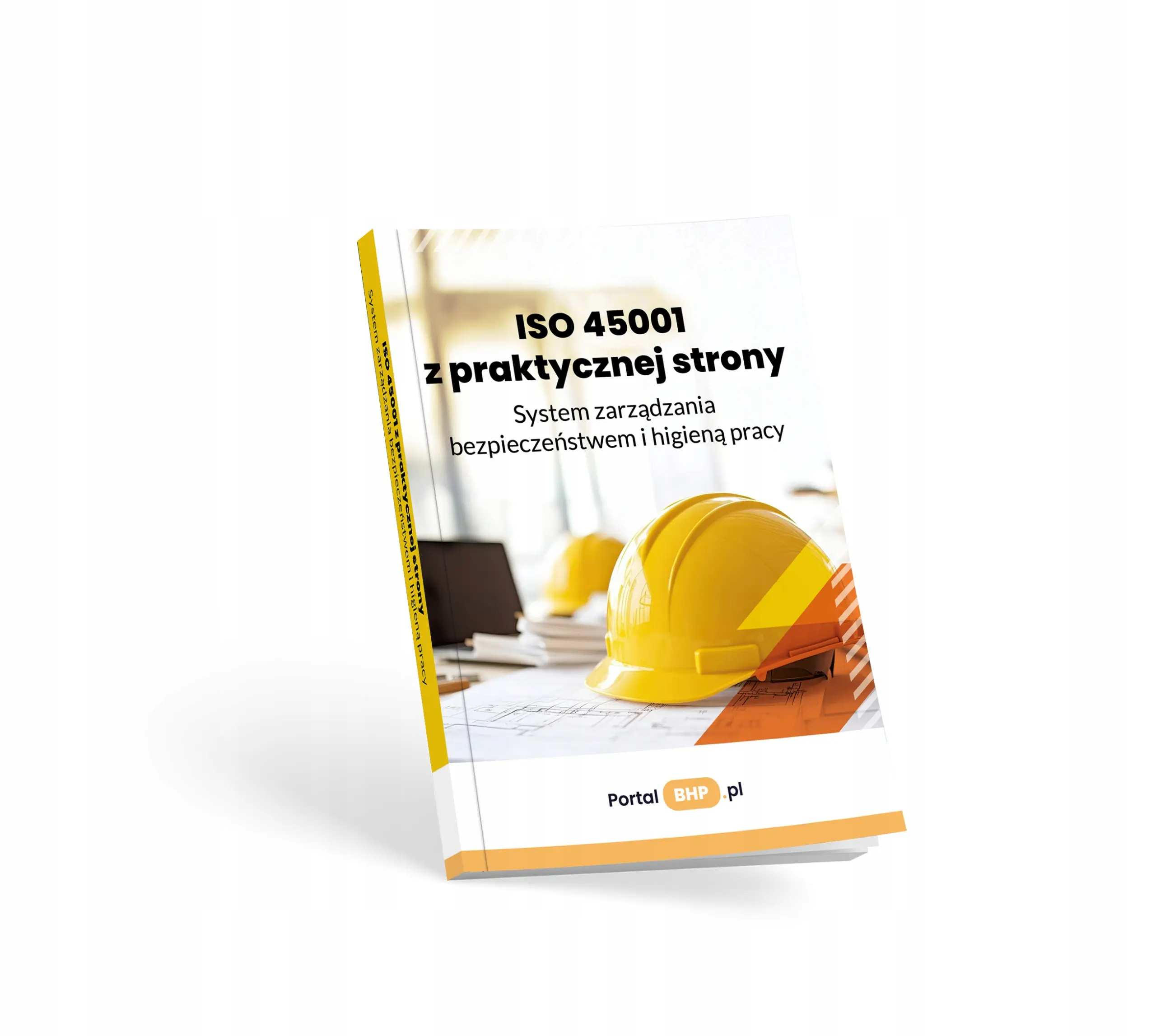 Książka - ISO 45001 z praktycznej strony. System zarzadzania bezpieczeństwem i higieną pracy