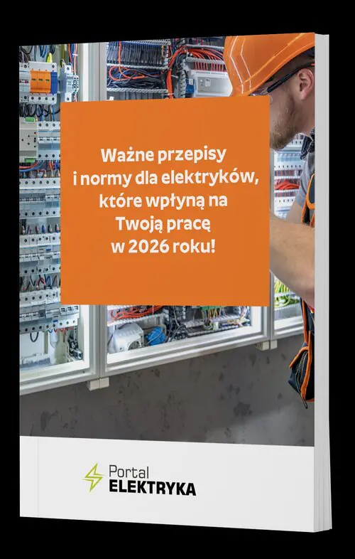 Książka - Ważne przepisy i normy dla elektryków, które wpłyną na Twoją pracę w 2026 roku!