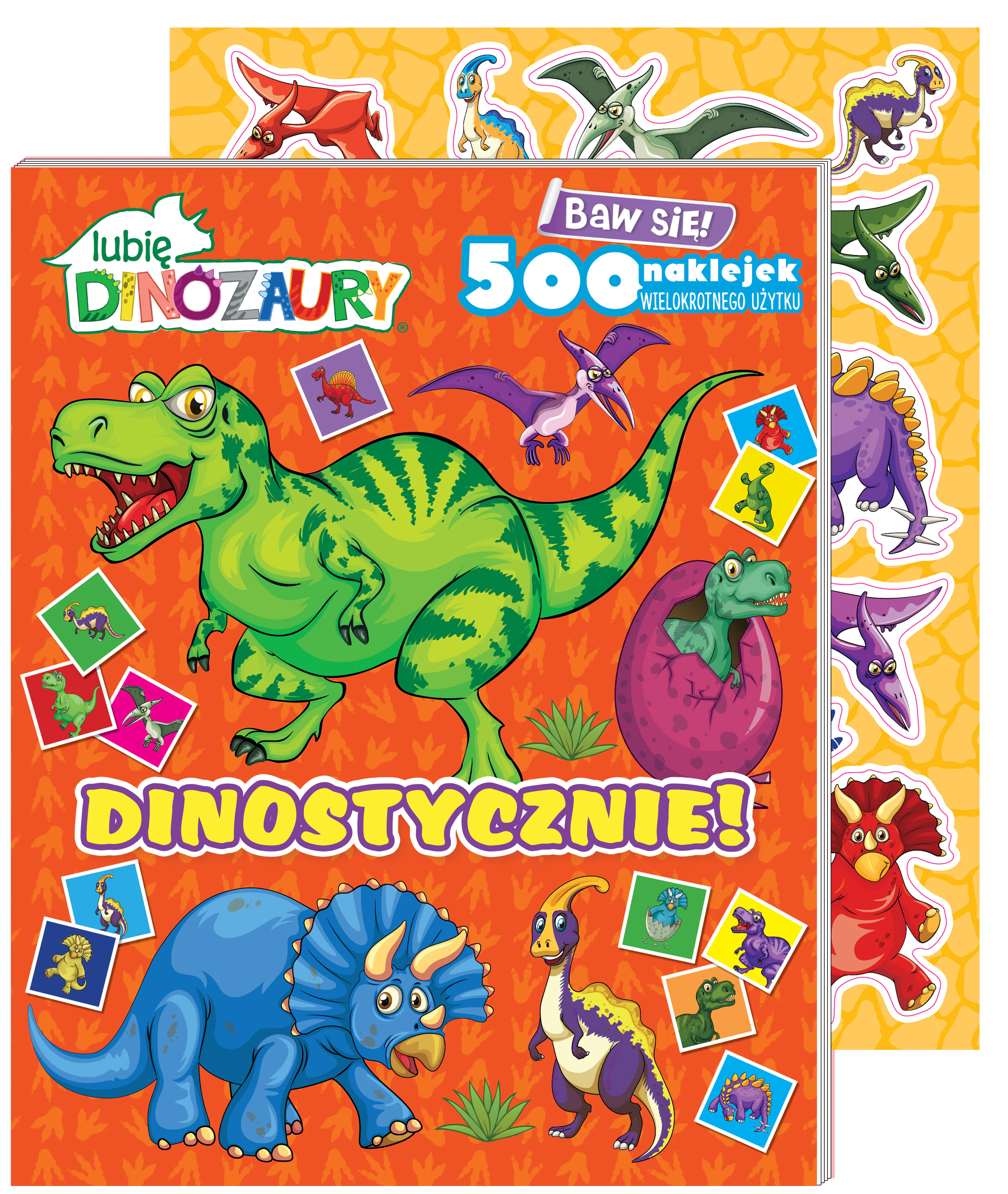 Książka - Dinostycznie!. Lubię Dinozaury. Baw się! 500 naklejek