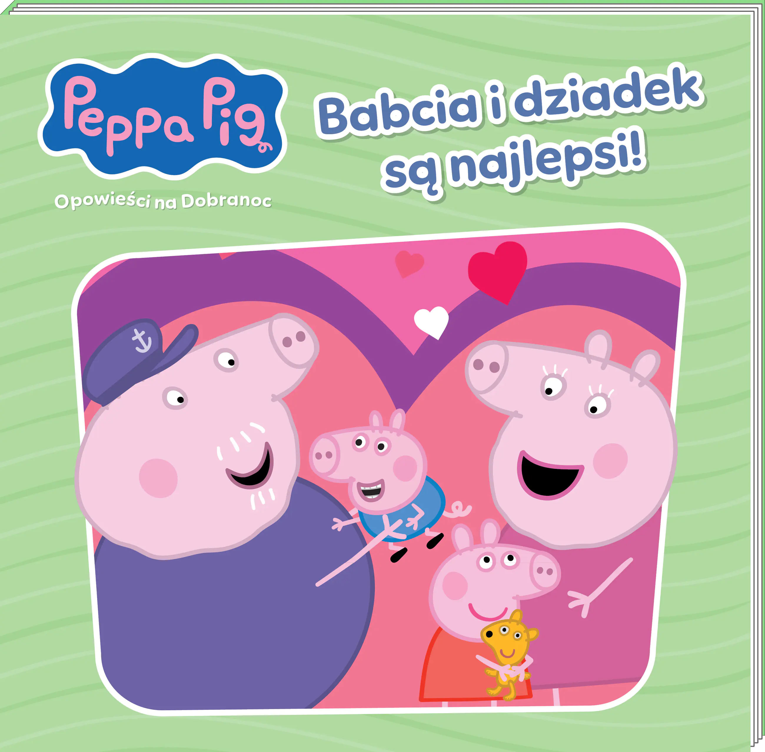 Książka - Babcia i dziadek są najlepsi!. Świnka Peppa. Opowieści na dobranoc
