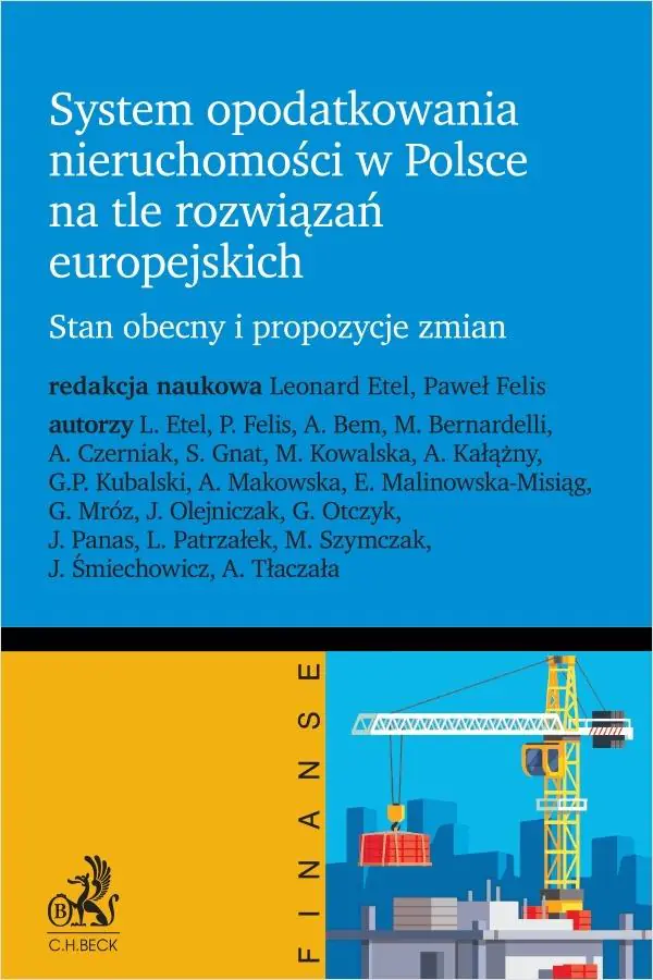 Książka - System opodatkowania nieruchomości w Polsce na tle rozwiązań europejskich. Stan obecny i propozycje zmian