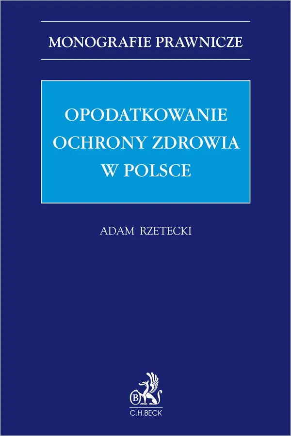 Książka - Opodatkowanie ochrony zdrowia w Polsce