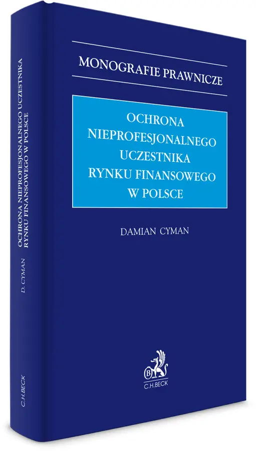 Książka - Ochrona nieprofesjonalnego uczestnika rynku finansowego w Polsce