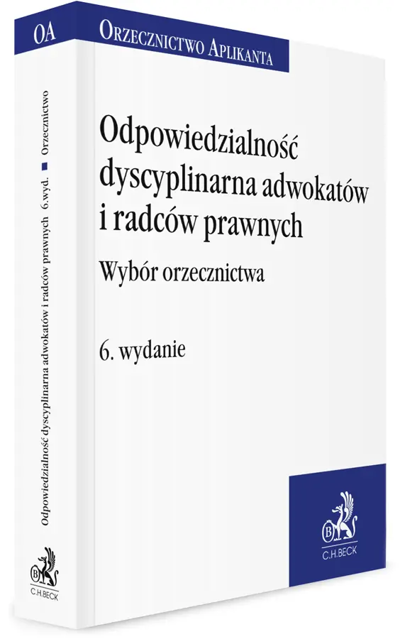Książka - Odpowiedzialność dyscyplinarna adwokatów i radców prawnych. Wybór orzecznictwa