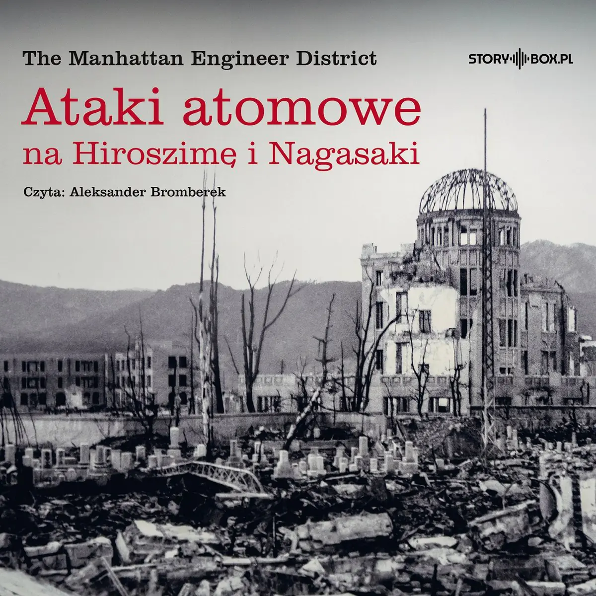 Książka - Ataki atomowe na Hiroszimę i Nagasaki