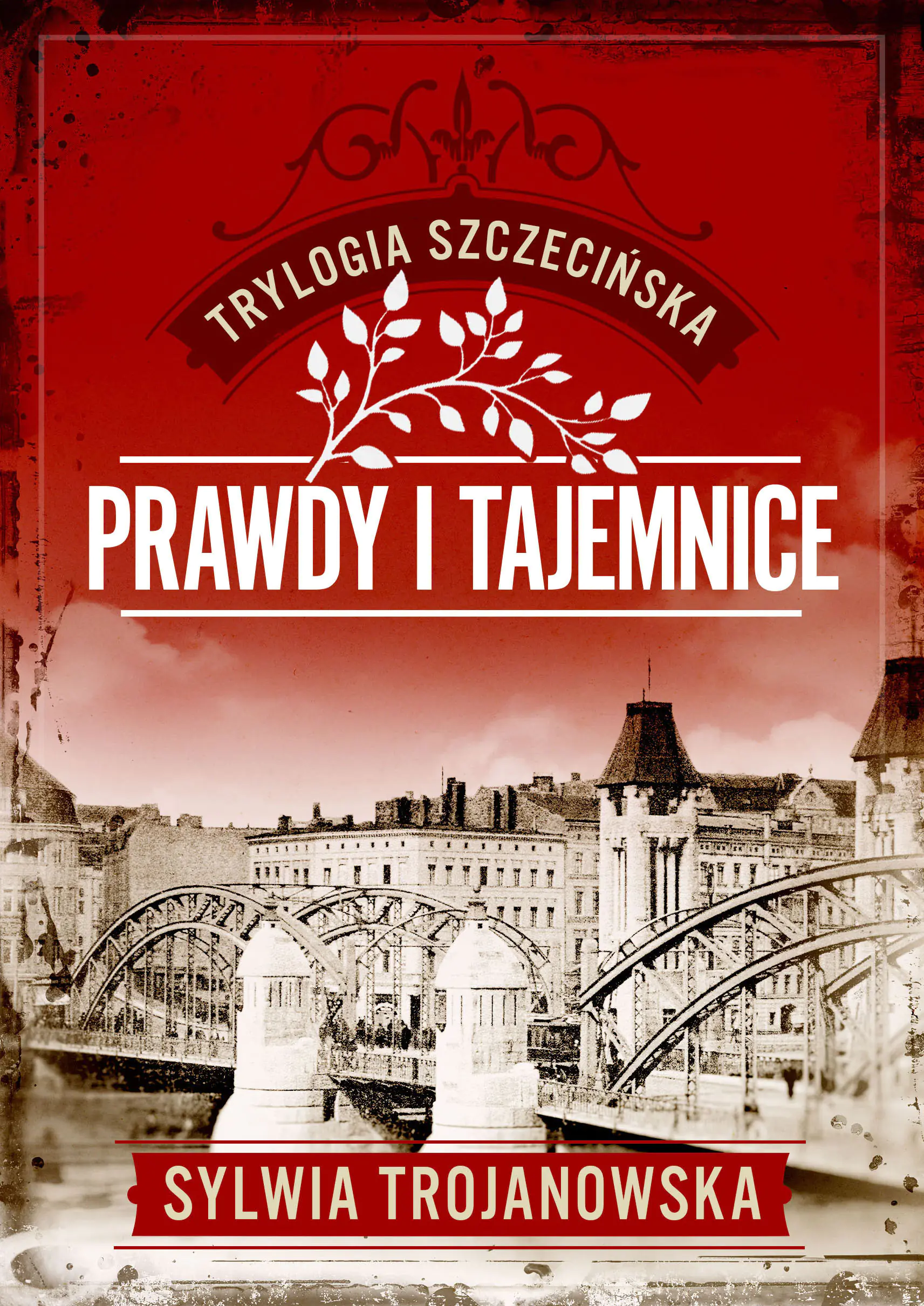 Książka - Prawdy i tajemnice. Trylogia szczecińska. Tom 2