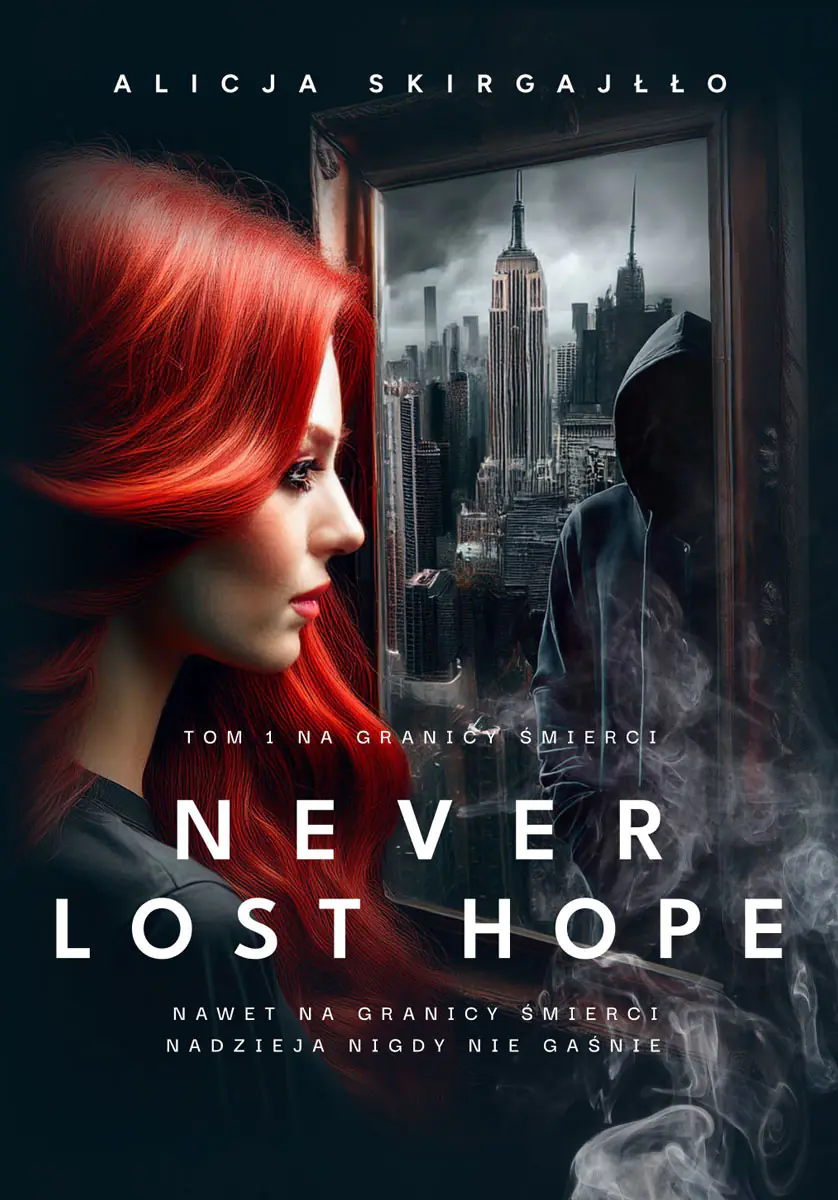 Książka - Na granicy śmierci. Never Lost Hope. Tom 1