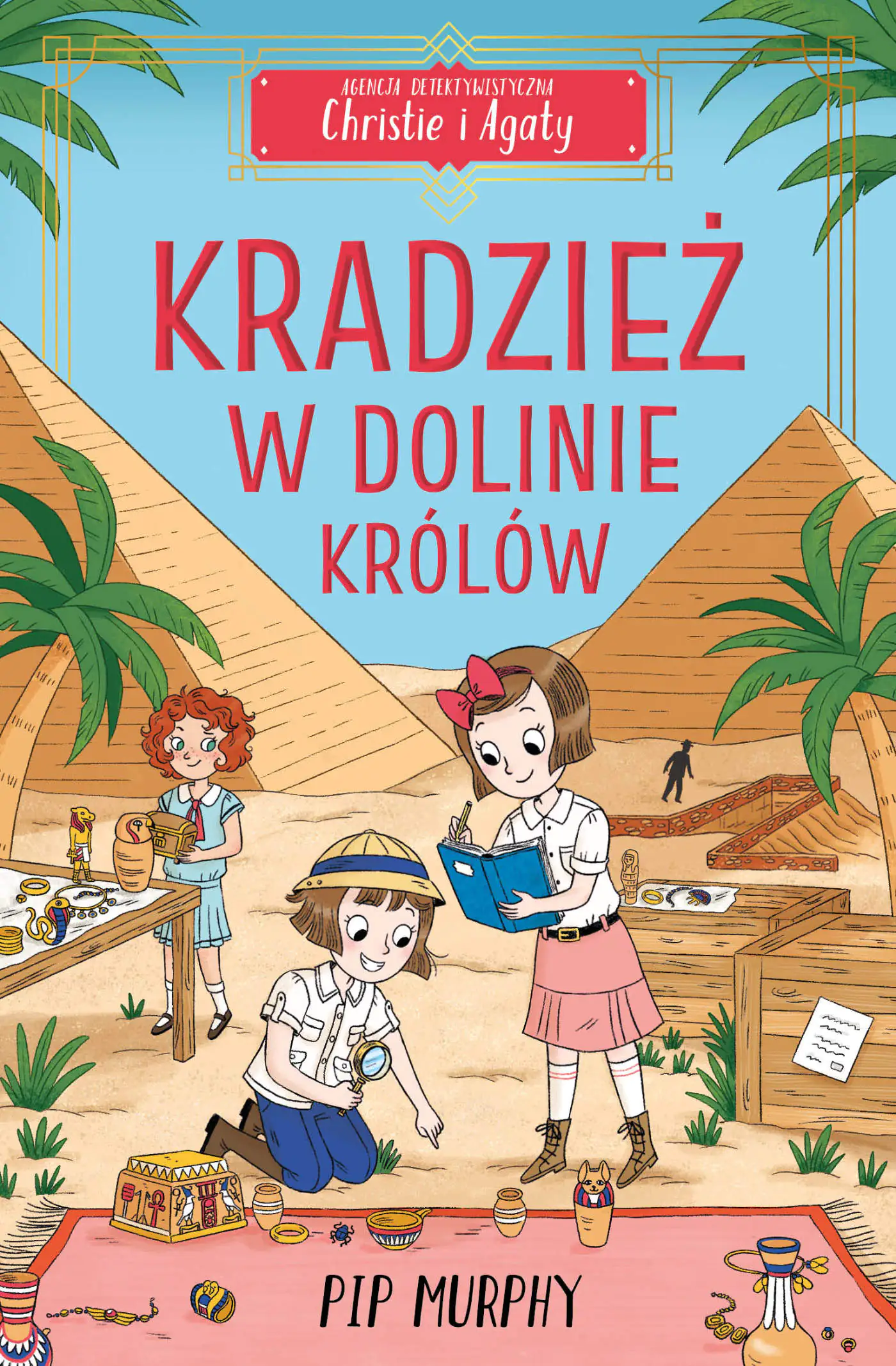 Książka - Kradzież w Dolinie Królów. Agencja detektywistyczna Christie i Agaty. Tom 3