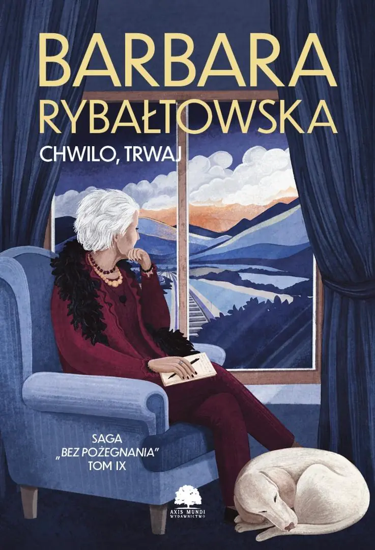 Książka - Chwilo, trwaj. Saga Bez pożegnania.Tom 9