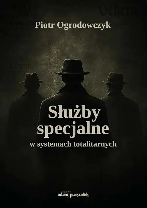 Książka - Służby specjalne w systemach totalitarnych
