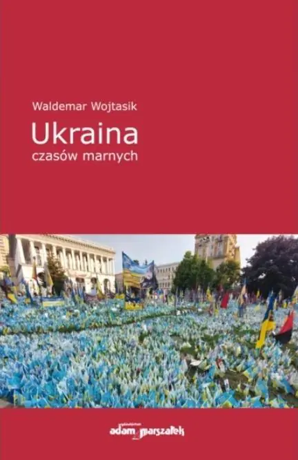 Książka - Ukraina czasów marnych