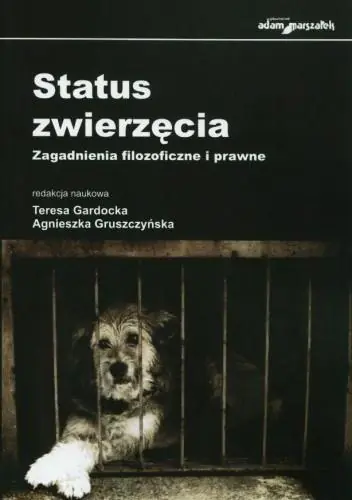 Książka - Status zwierzęcia. Zagadnienia filozoficzne i prawne