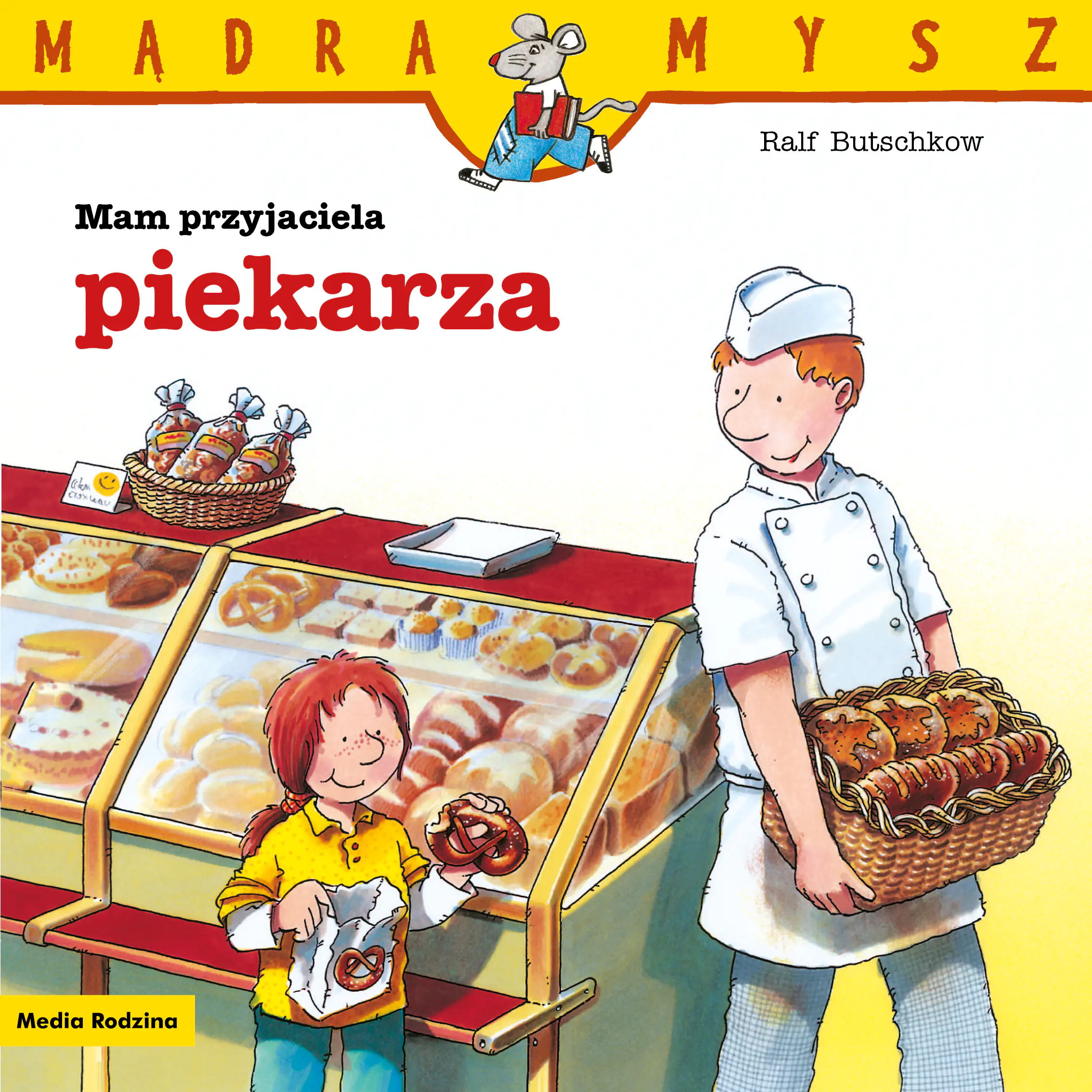 Książka - Mam przyjaciela piekarza. Mądra mysz