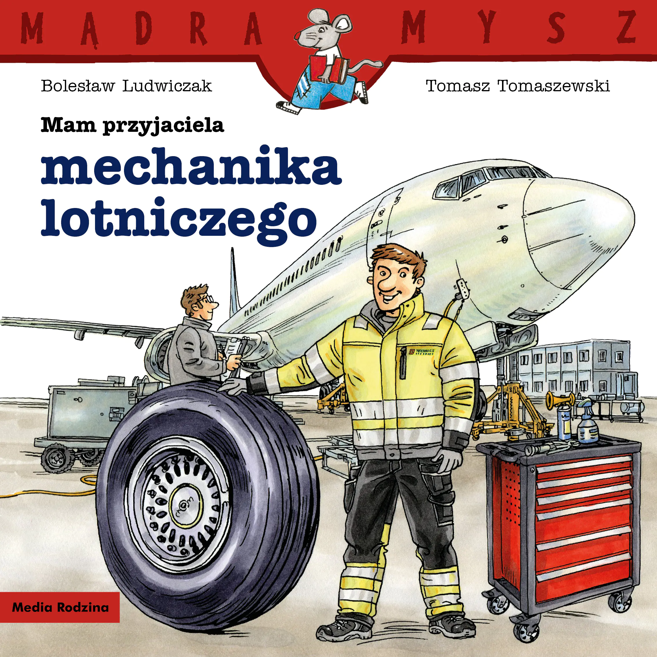 Książka - Mam przyjaciela mechanika lotniczego. Mądra Mysz