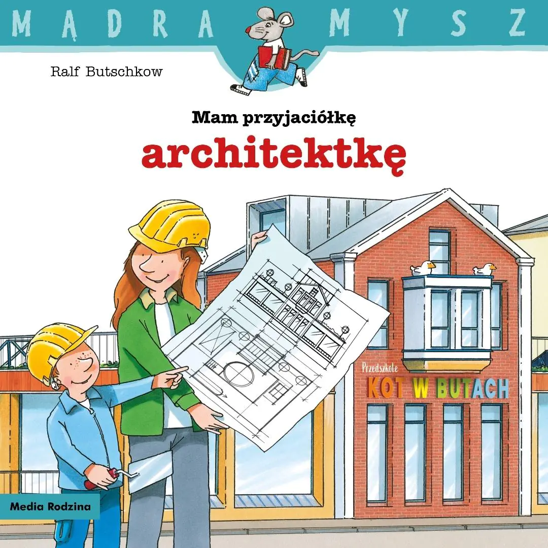 Książka - Mądra mysz. Mam przyjaciółkę architektkę