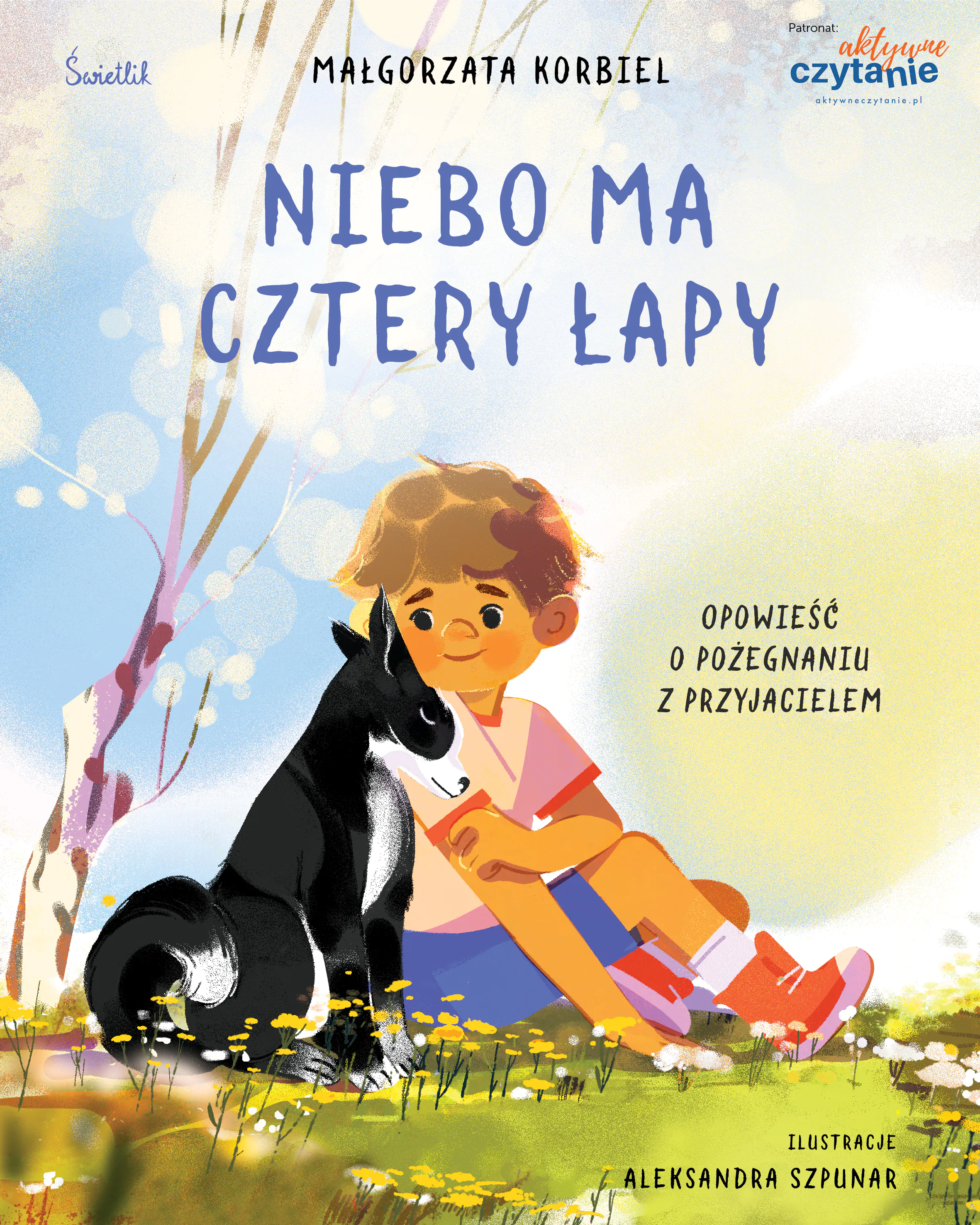 Książka - Niebo ma cztery łapy. Opowieść o pożegnaniu z przyjacielem