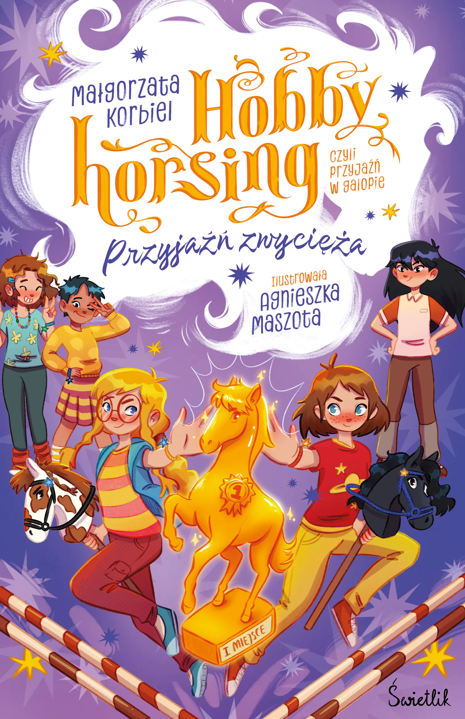Książka - Przyjaźń zwycięża. Hobby horsing, czyli przyjaźń w galopie. Tom 3