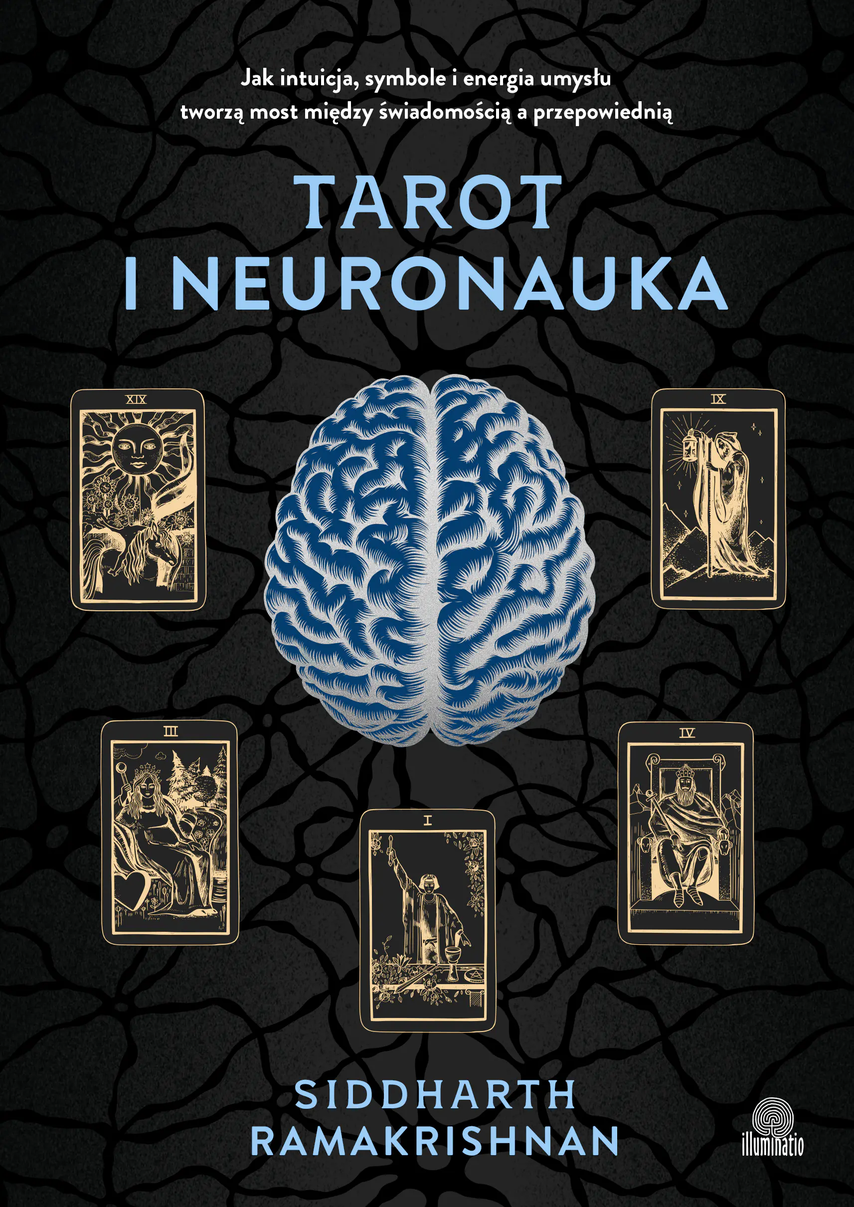 Książka - Tarot i neuronauka. Jak intuicja, symbole i energia umysłu tworzą most między świadomością a przepowiednią