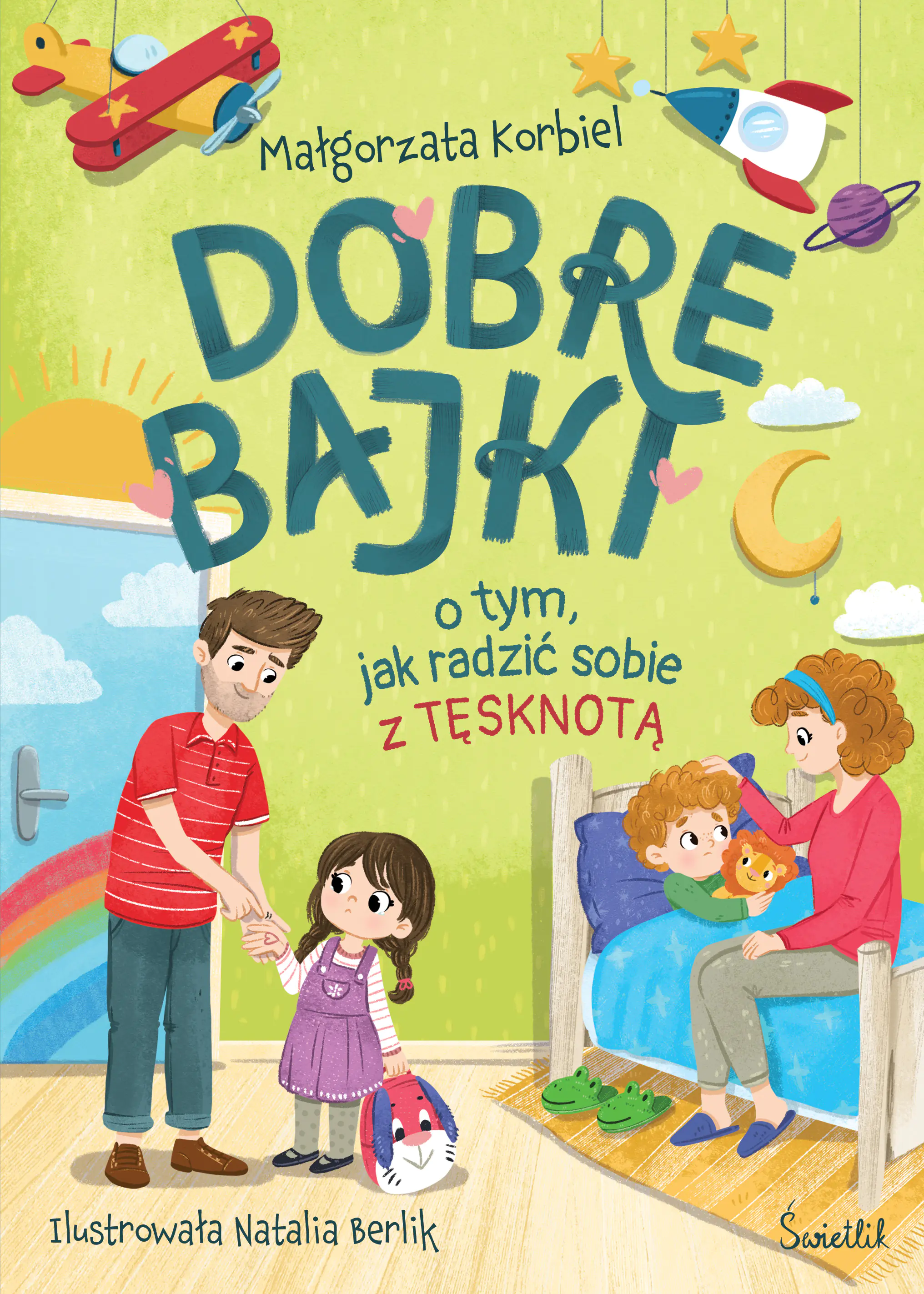 Książka - Dobre bajki o tym, jak radzić sobie z tęsknotą