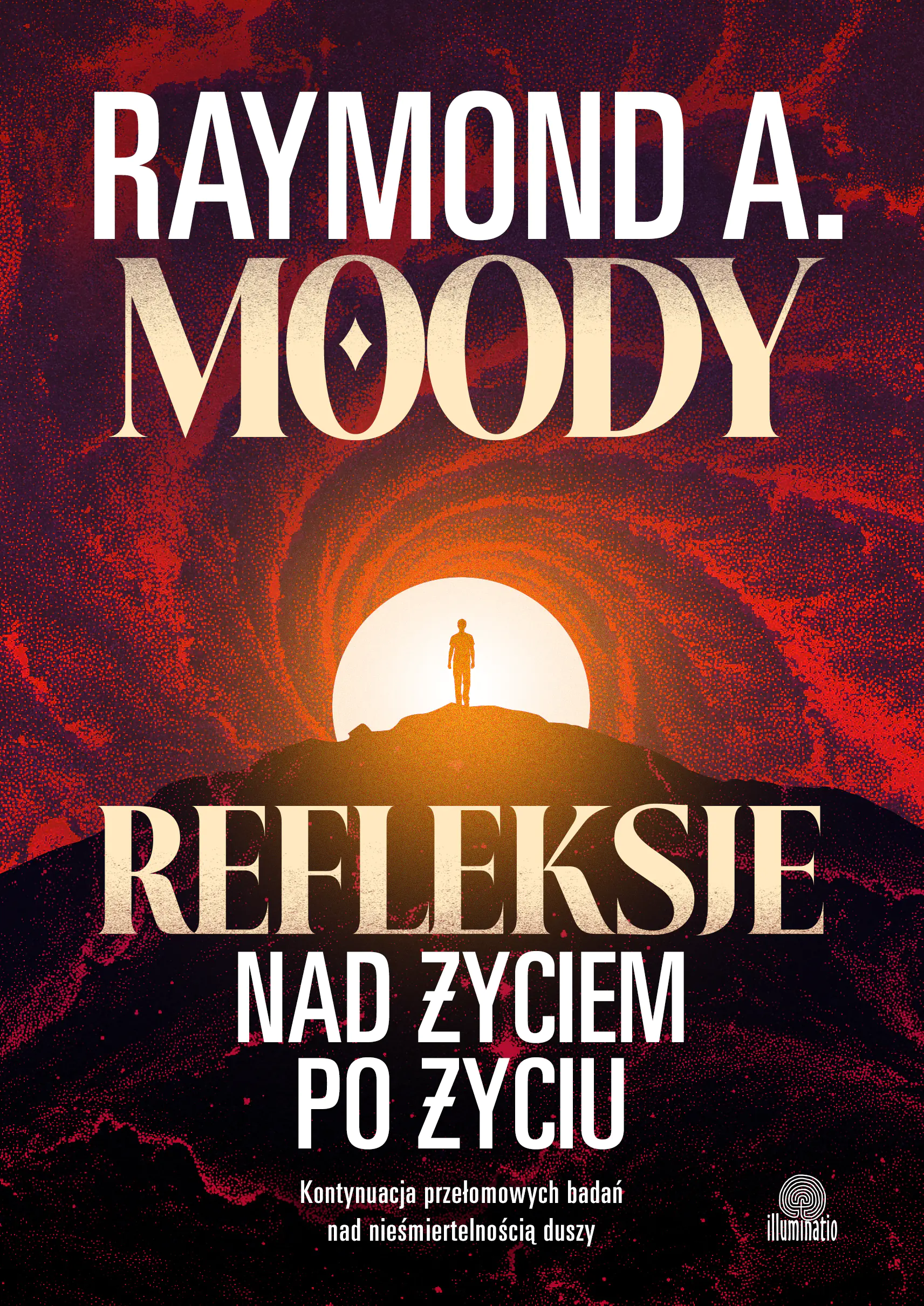 Książka - Refleksje nad życiem po życiu. Kontynuacja przełomowych badań nad nieśmiertelnością duszy