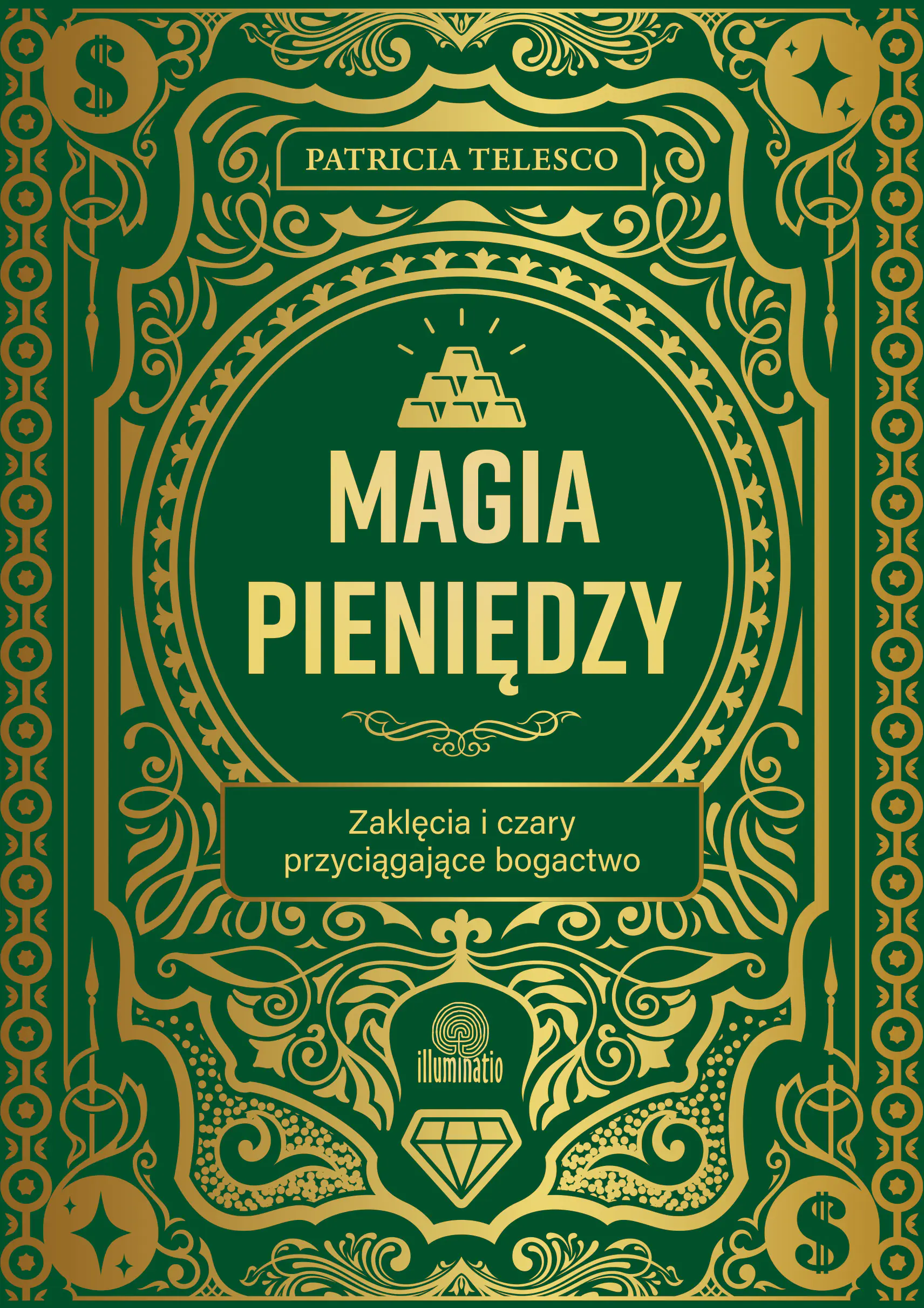 Książka - Magia pieniędzy. Zaklęcia i czary przyciągające bogactwo
