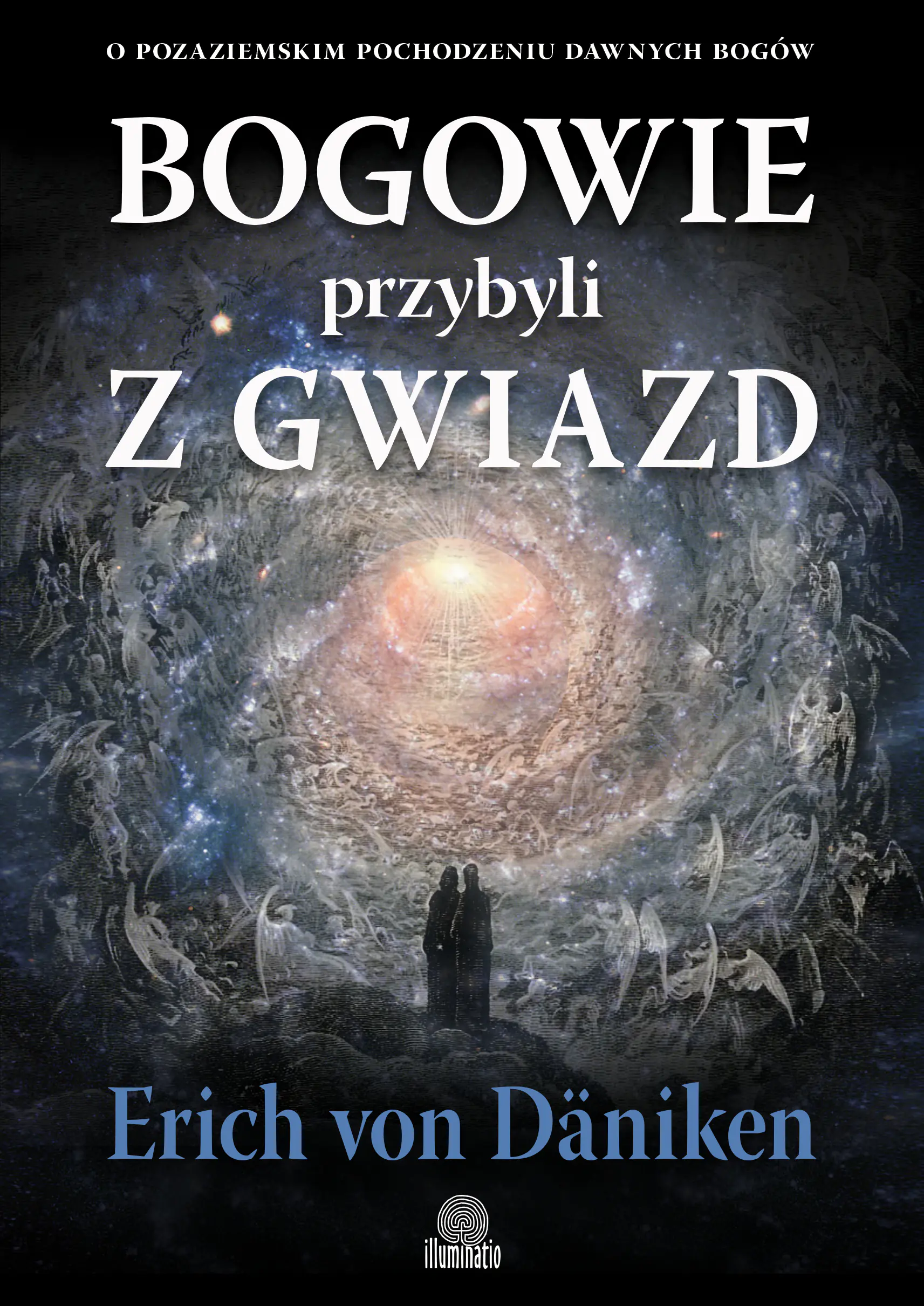 Książka - Bogowie przybyli z gwiazd. O pozaziemskim pochodzeniu dawnych bogów